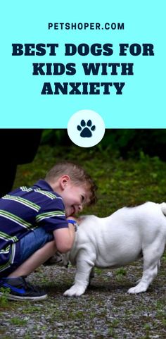 a little boy playing with a white dog on the ground and text overlay reads best dogs for kids with ankyby