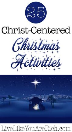 christmas activities for kids and adults with the words 25 christ - centered christmas activities on it