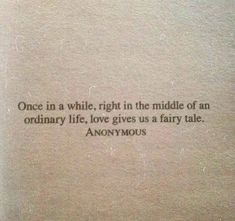 an old typewriter with the words'once in a while, right in the middle of an ordinary life, love gives us a fairy tale