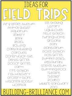 a yellow and white poster with the words ideas for field trips written in black on it