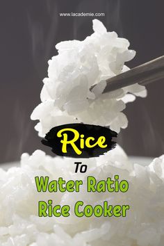 rice with chopsticks in it and the words rice to water ratto rice cooker