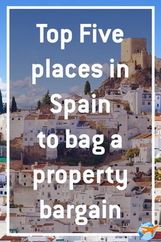 the top five places in spain to bag a property bargain