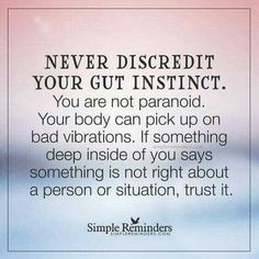 a quote that says never discredit your gutt instruct you are not paranoid