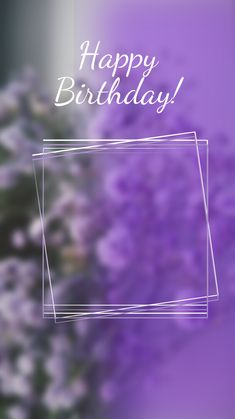 a birthday card with purple flowers in the background