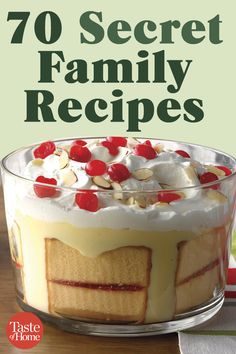 an image of a dessert with the title overlaying 70 secret family recipe ideas