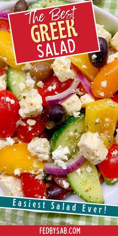 the best greek salad recipe is made with fresh vegetables and feta cheese