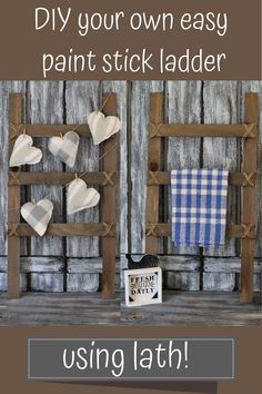 two wooden frames with hearts hanging from them and the words, diy your own easy paint stick ladder using latches