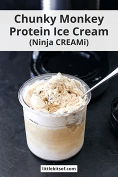 chunk monkey protein ice cream in a small glass container with a spoon on the side