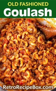 an old fashioned goulash recipe in a bowl with the title overlaying