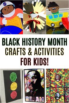 black history month crafts and activities for kids with text overlay that reads, black history month crafts and activities for kids