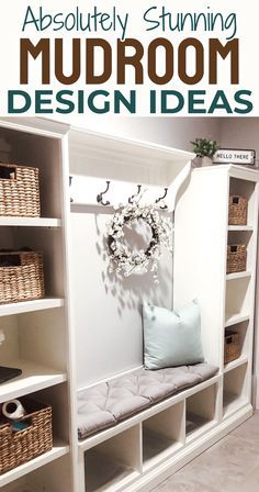 there is a white book shelf with baskets on it and the words absolutely stunning mudroom design ideas