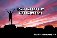 08 Matthew 3:1-12 John the Baptist - Gospel of Matthew Bible Study Matthew Bible Study, Matthew Bible, Gospel Of Matthew, Genealogy Of Jesus, Matthew 2, Christmas Devotional, Matthew 1