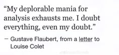 an image of a quote from louis colet on the subject of his book, my deplorable mama for analys exhaust me i doubt everything