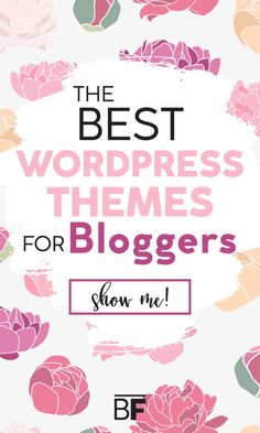 the best wordpress themes for bloggers show me