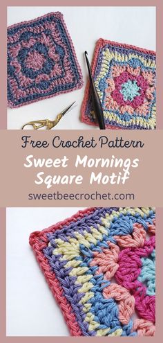 two crocheted squares with scissors and yarn on them, one has the words free crochet pattern sweet mornings square motif