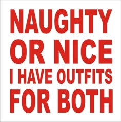 a red and white sign that says,'i have outfits for both '