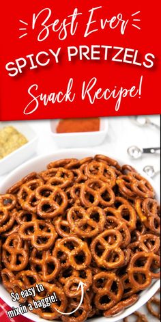 the best ever spicy pretzels snack recipe is in a white bowl on a table