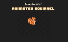 an animal that is in the middle of a black background with text reading subbore alert animated squirrel