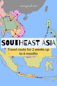 southeast asia travel route for 2 weeks up to 6 months