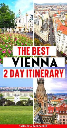 the best vienna 2 - day itinerary in europe, with pictures of buildings and gardens