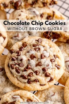 chocolate chip cookies without brown sugar on a cooling rack with text overlay that reads, chocolate chip cookies without brown sugar