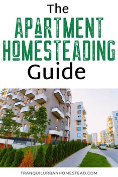 the apartment homesteading guide is shown in green and white with text overlay