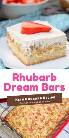 a close up of a cake with strawberries on top and the words rhubarb dream bars above it