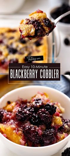 blueberry cobbler in a white bowl with a spoon and text overlay reading easy to make blackberry cobbler