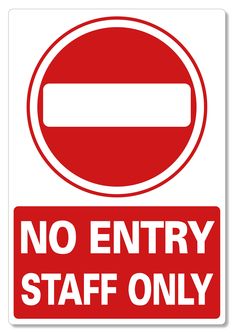 a red and white no entry sign with the words'no entry staff only '