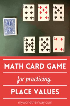 playing cards with the words math card game for practicing place value in front of them