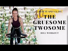 a woman riding a bike in front of a white wall with vines on it and the words, 30 the gruesomee twosome hill workout