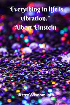 Albert Einstein Quote & Inspiring Article about Vibration Albert Einstein Quotes Life Lessons, Everything In Life Is Vibration, Light Frequency, Raise Vibration, Everything Is Connected, Quote Love, Albert Einstein Quotes, Love Life Quotes