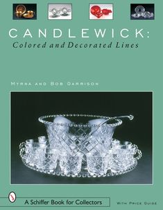 the cover of candlewick's colored and decorated lines, with pictures of glass dishes