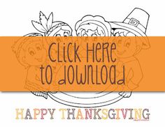 a thanksgiving card with the words, click here to downloaded