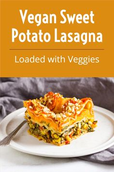 vegan sweet potato lasagna loaded with veggies on a white plate