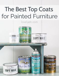 the best top coats for painted furniture