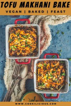 three casserole dishes with text overlay that reads tofu makani bake vegan baked i feast