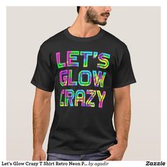 Rave Quotes, Campaign Board, Tie Dye Birthday, Retro Neon, Neon Party, Birthday Party Shirt, Colorful Party