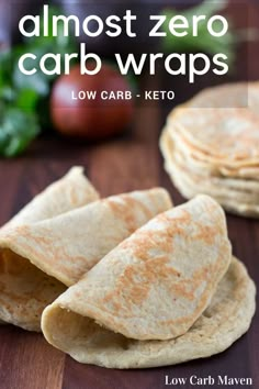 some tortillas are stacked on top of each other with the words, almost zero carb wraps low carb keto