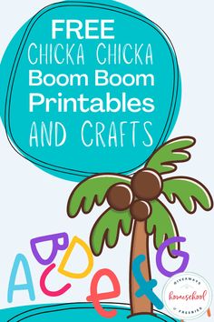 a poster with the words free chicka chicka boom boom printables and crafts