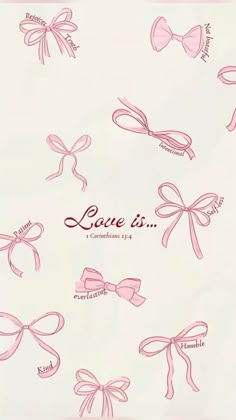 pink bows with the words love is surrounded by smaller bowes on a white background