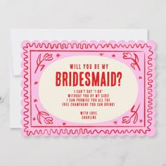 a pink and white card with the words will you be my bridesmaid?