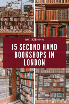 bookshelves with text overlay that reads 15 second hand bookshops in london