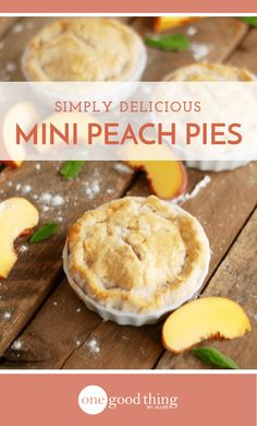 small peach pies on a wooden table with the words, simply delicious mini peach pies