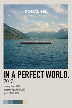 an advertisement for kodaline in a perfect world 2013 with people on a pier