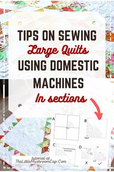 a quilt with the words tips on sewing large quilts using domestic machines in sections