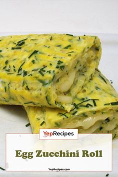 an egg zucchini roll is stacked on top of each other with the title overlay