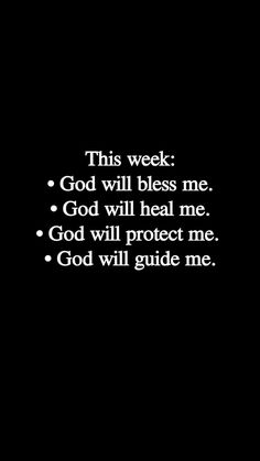 this week god will please me god will heal me god will protect me god will guide me