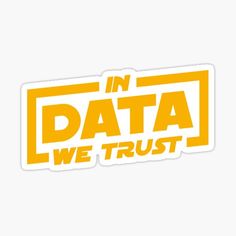 the words in data we trust sticker