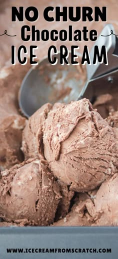 A pan full of chocolate ice cream with scoops sitting at the front and an ice cream scooper sitting in the background No Turn Ice Cream, No Churn Ice Cream Recipes 2 Ingredients, Non Churn Ice Cream, Freezer Ice Cream Recipes, Ice Cream Recipe Without Heavy Cream, No Churn Vanilla Ice Cream Recipes, No Ice Cream Maker Ice Cream